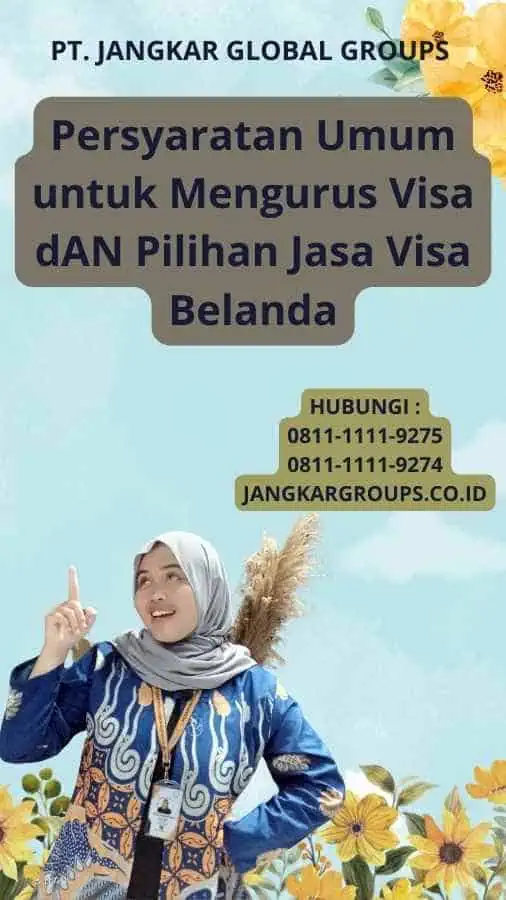 Persyaratan Umum untuk Mengurus Visa dAN Pilihan Jasa Visa Belanda