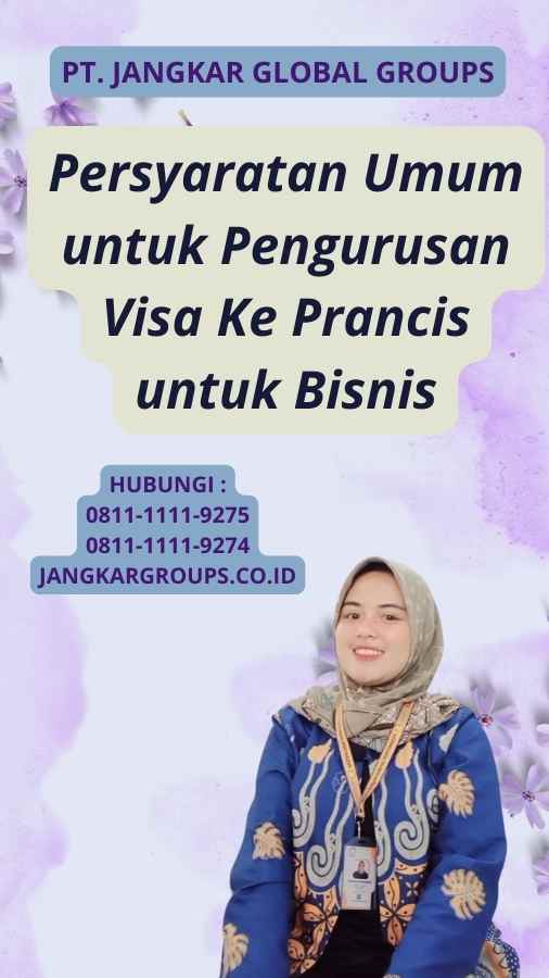 Persyaratan Umum untuk Pengurusan Visa Ke Prancis untuk Bisnis