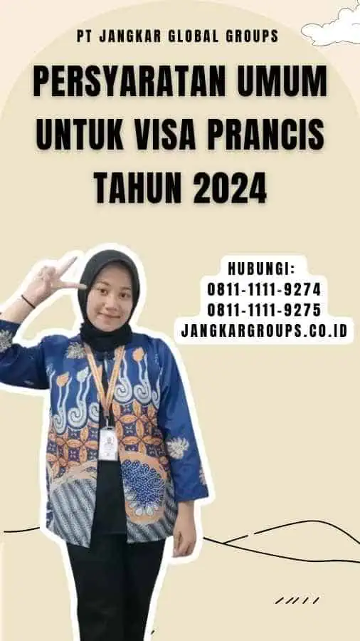 Persyaratan Umum untuk Visa Prancis Tahun 2024