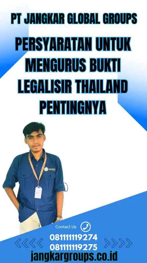 Persyaratan untuk Mengurus Bukti Legalisir Thailand Pentingnya