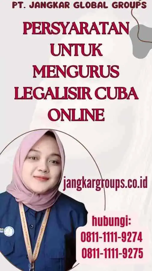 Persyaratan untuk Mengurus Legalisir Cuba Online