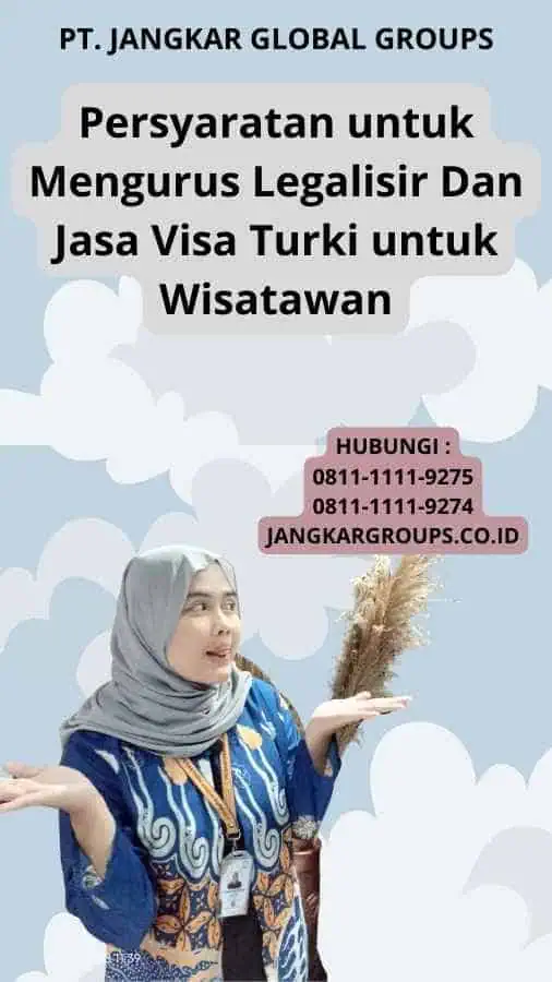 Persyaratan untuk Mengurus Legalisir Dan Jasa Visa Turki untuk Wisatawan