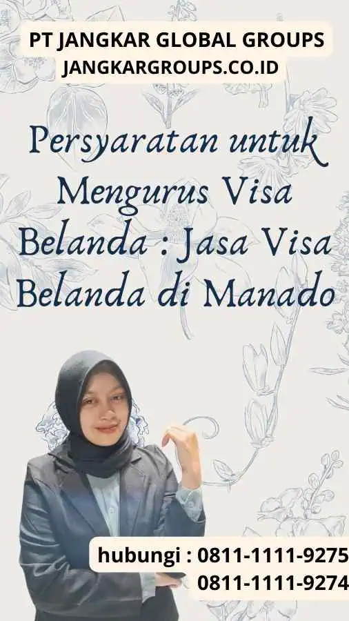 Persyaratan untuk Mengurus Visa Belanda Jasa Visa Belanda di Manado