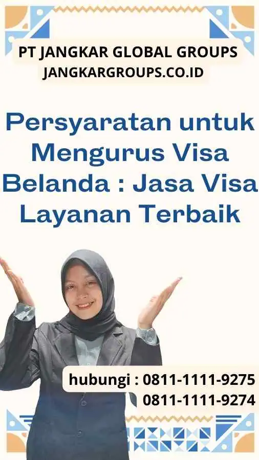 Persyaratan untuk Mengurus Visa Belanda : Jasa Visa Layanan Terbaik