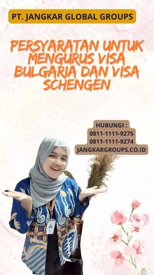 Persyaratan untuk Mengurus Visa Bulgaria dan Visa Schengen