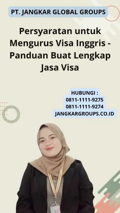 Persyaratan untuk Mengurus Visa Inggris - Panduan Buat Lengkap Jasa Visa