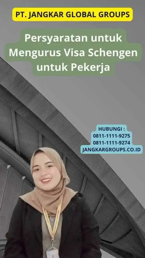 Persyaratan untuk Mengurus Visa Schengen untuk Pekerja