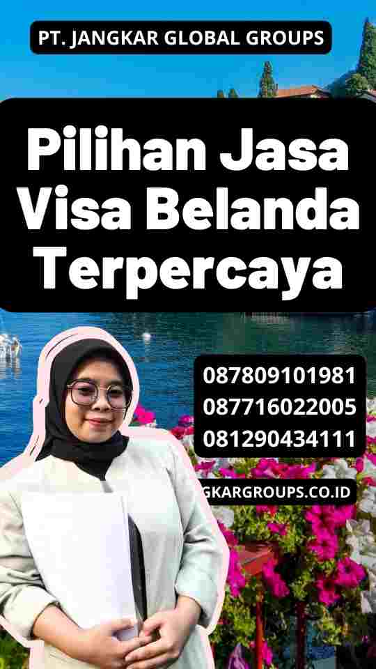 Pilihan Jasa Visa Belanda Terpercaya