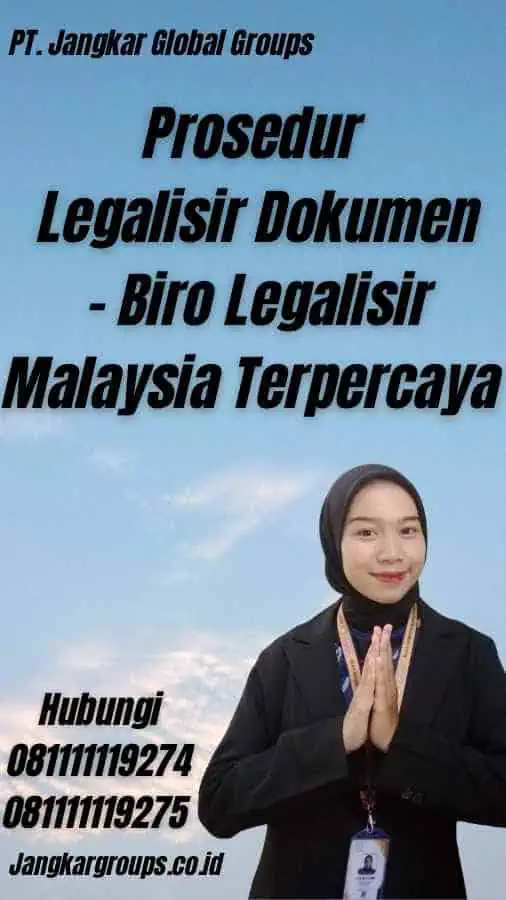 Prosedur Legalisir Dokumen - Biro Legalisir Malaysia Terpercaya