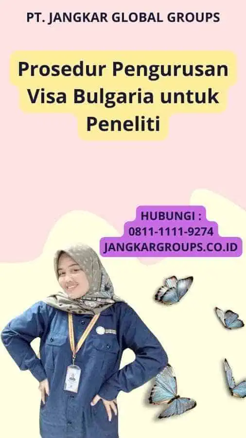 Prosedur Pengurusan Visa Bulgaria untuk Peneliti