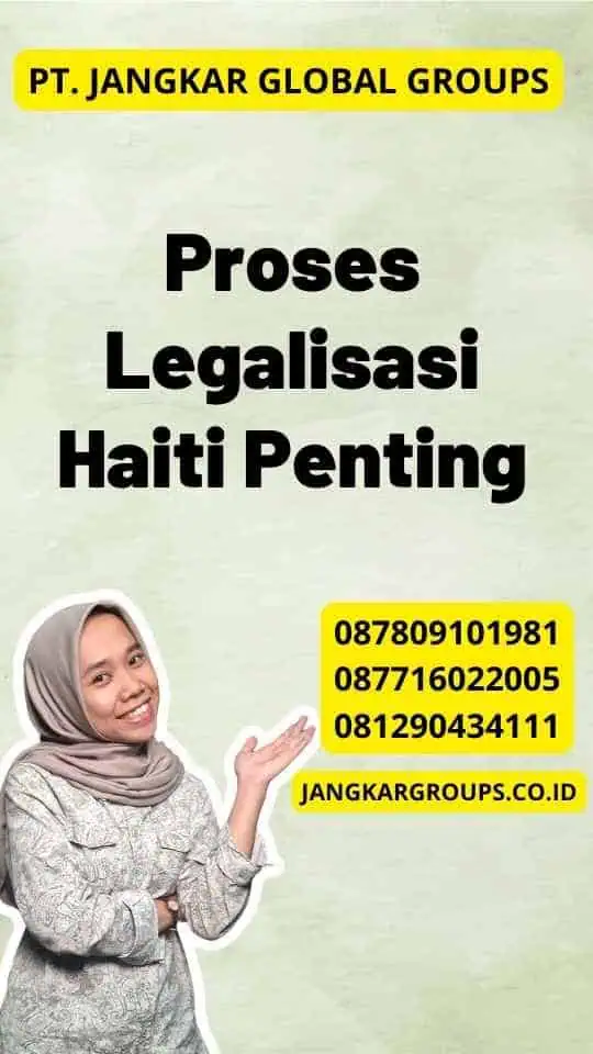 Proses Legalisasi Haiti Penting