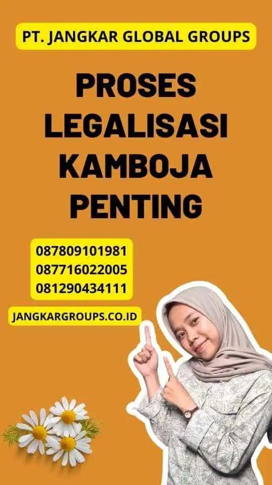 Proses Legalisasi Kamboja Penting