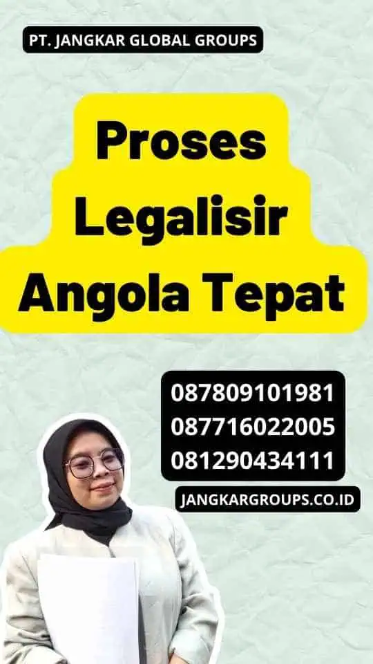 Proses Legalisir Angola Tepat