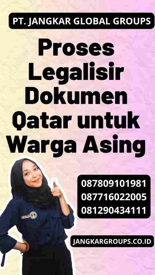 Proses Legalisir Dokumen Qatar untuk Warga Asing