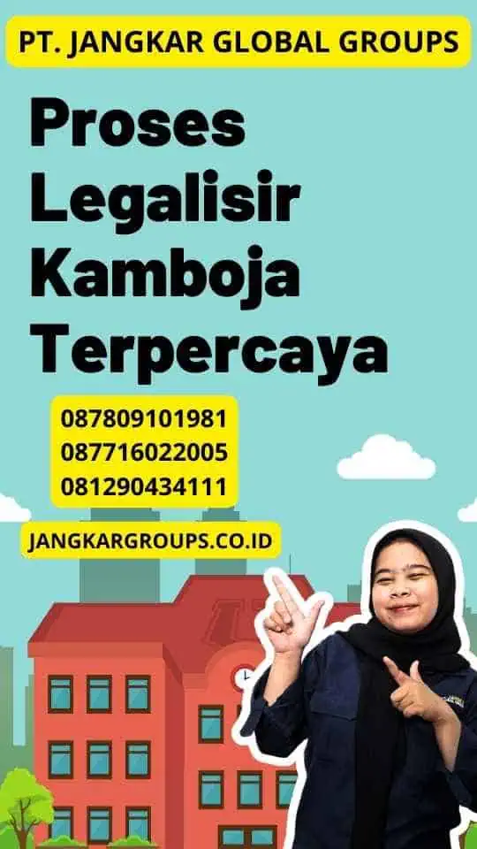 Proses Legalisir Kamboja Terpercaya