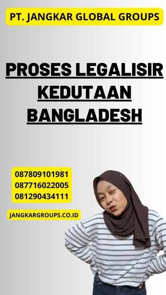 Proses Legalisir Kedutaan Bangladesh