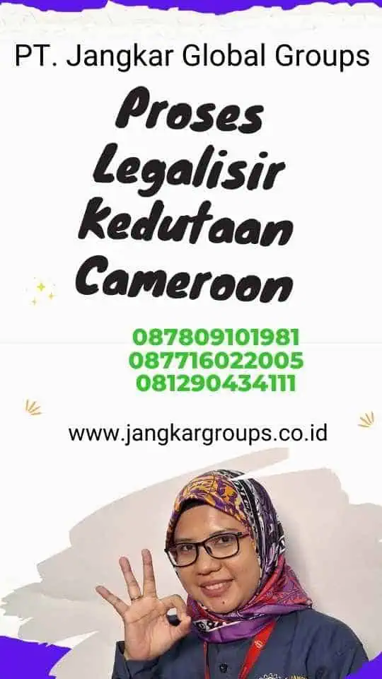 Proses Legalisir Kedutaan Cameroon