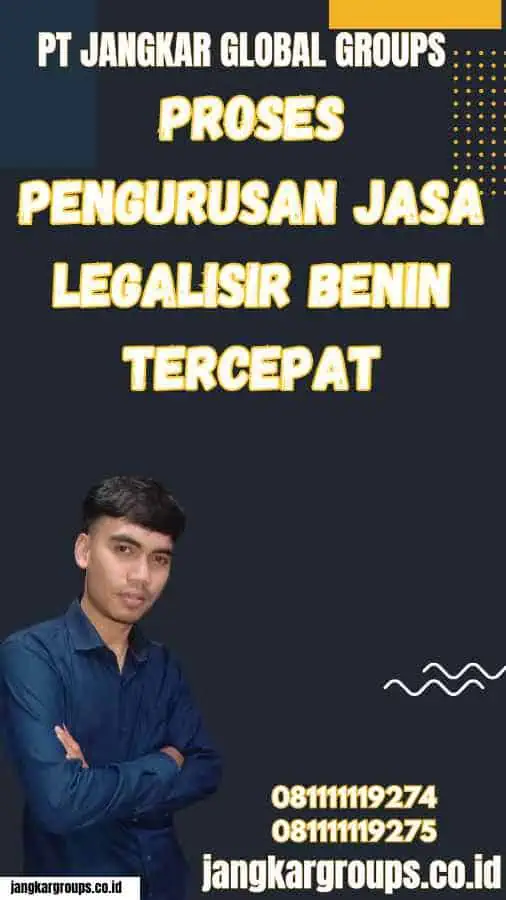 Proses Pengurusan Jasa Legalisir Benin Tercepat