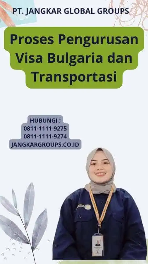 Proses Pengurusan Visa Bulgaria dan Transportasi