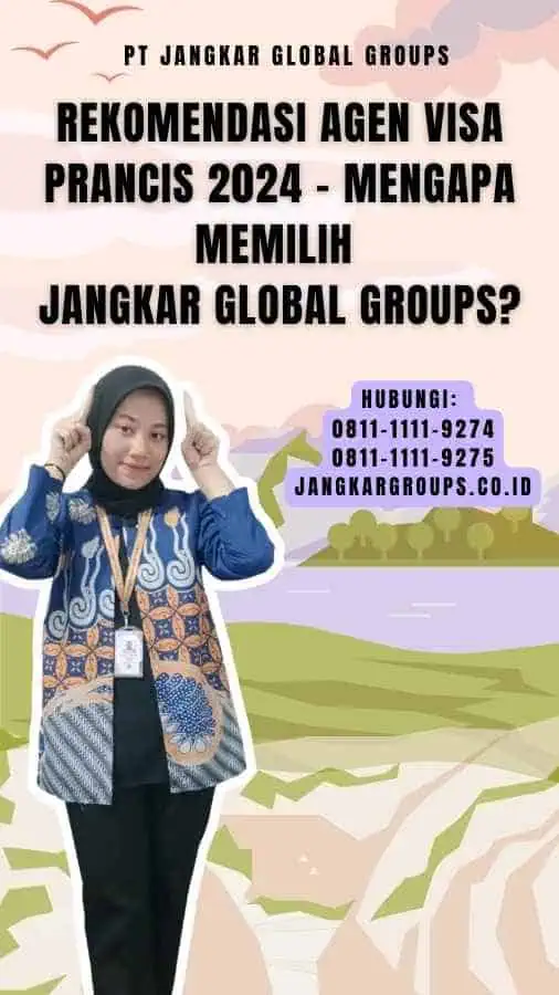 Rekomendasi Agen Visa Prancis 2024 - Mengapa Memilih Jangkar Global Groups