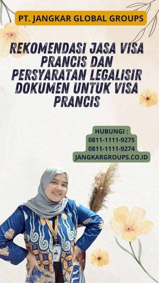 Rekomendasi Jasa Visa Prancis Dan Persyaratan Legalisir Dokumen untuk Visa Prancis