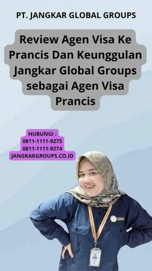 Review Agen Visa Ke Prancis Dan Keunggulan Jangkar Global Groups sebagai Agen Visa Prancis