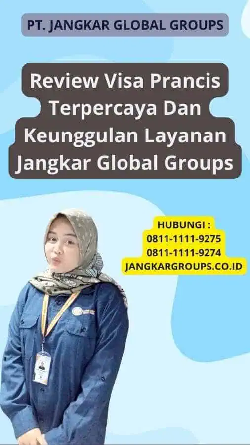 Review Visa Prancis Terpercaya Dan Keunggulan Layanan Jangkar Global Groups