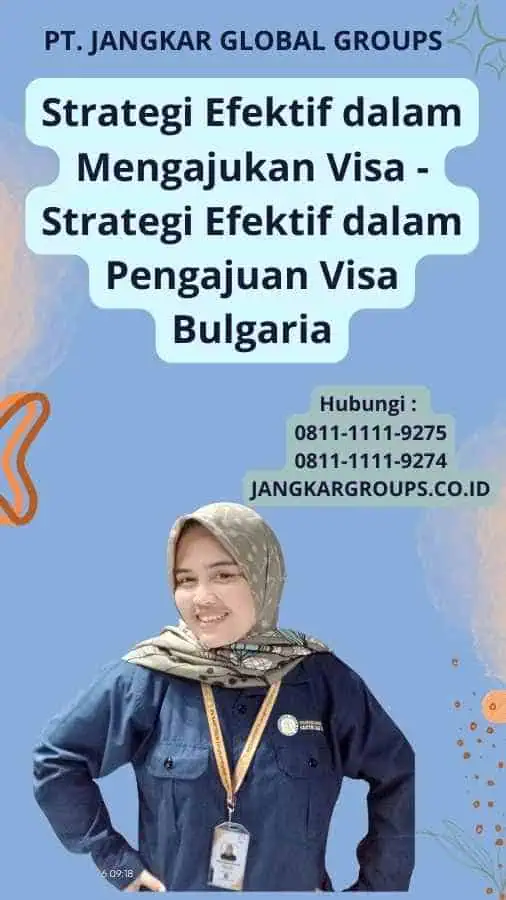 Strategi Efektif dalam Mengajukan Visa - Strategi Efektif dalam Pengajuan Visa Bulgaria