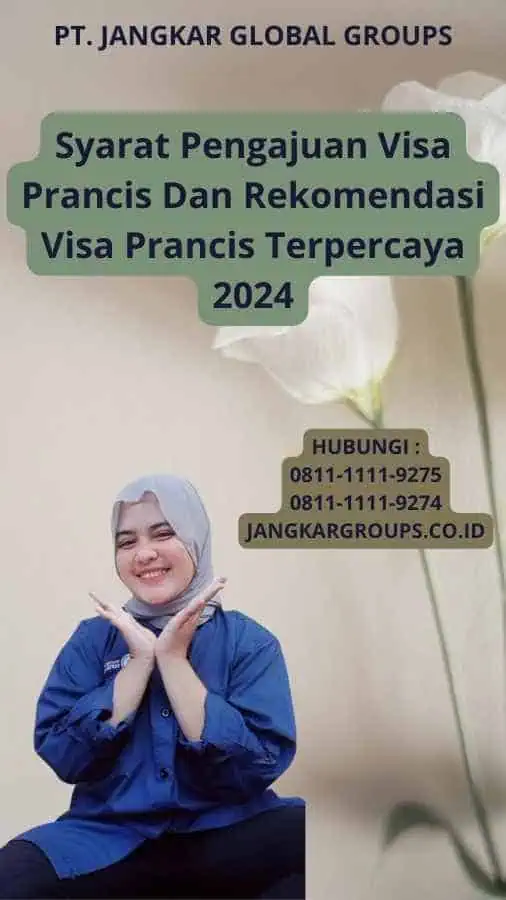 Syarat Pengajuan Visa Prancis Dan Rekomendasi Visa Prancis Terpercaya 2024