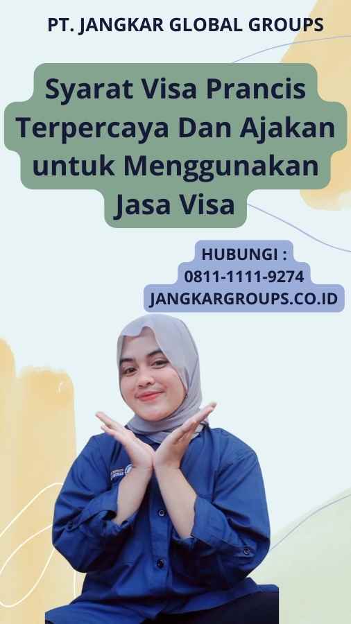 Syarat Visa Prancis Terpercaya Dan Ajakan untuk Menggunakan Jasa Visa