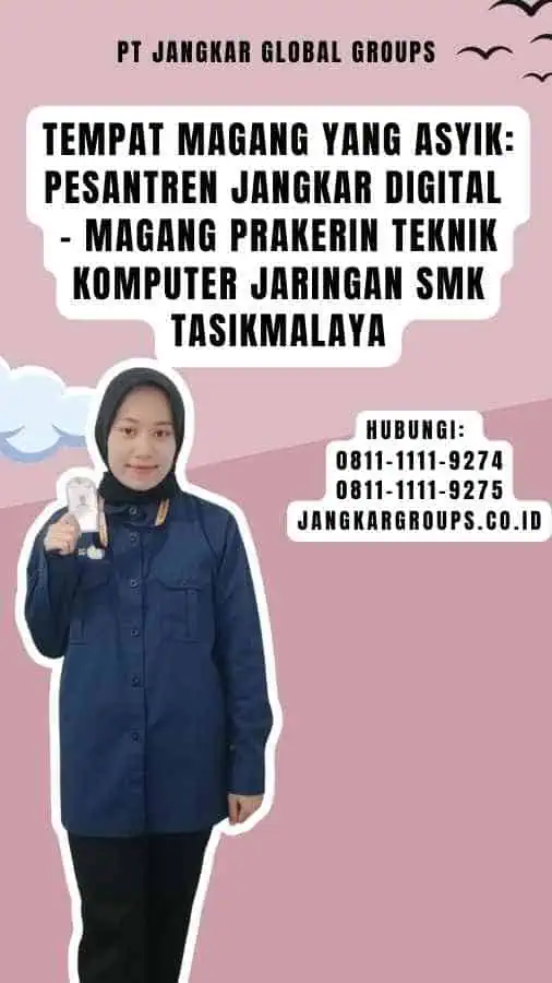 Tempat Magang yang Asyik Pesantren Jangkar Digital - Magang Prakerin Teknik Komputer Jaringan SMK Tasikmalaya