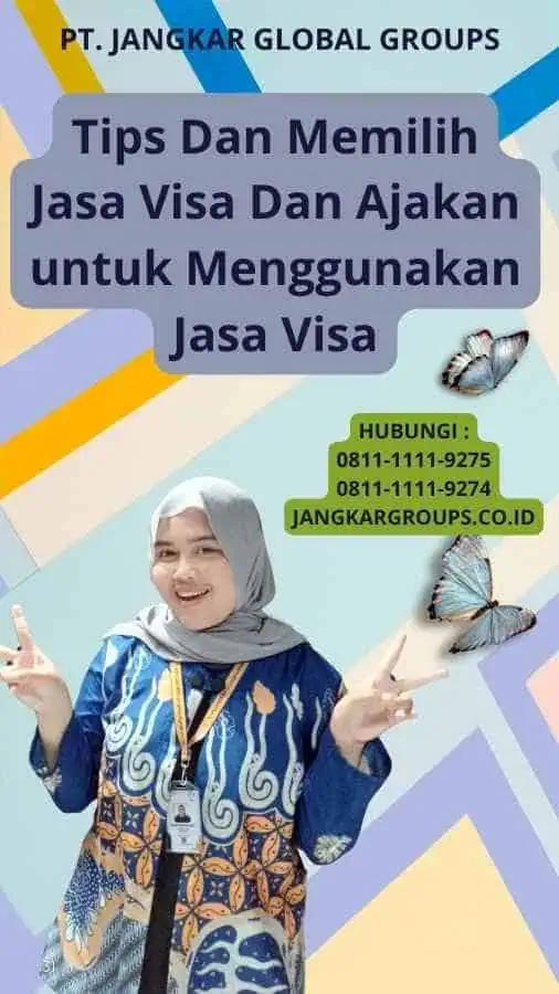 Tips Dan Memilih Jasa Visa Dan Ajakan untuk Menggunakan Jasa Visa