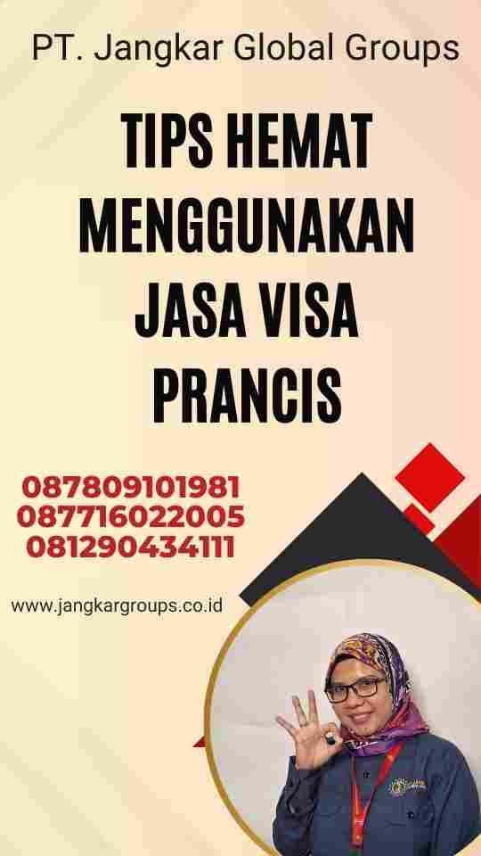 Tips Hemat Menggunakan Jasa Visa Prancis