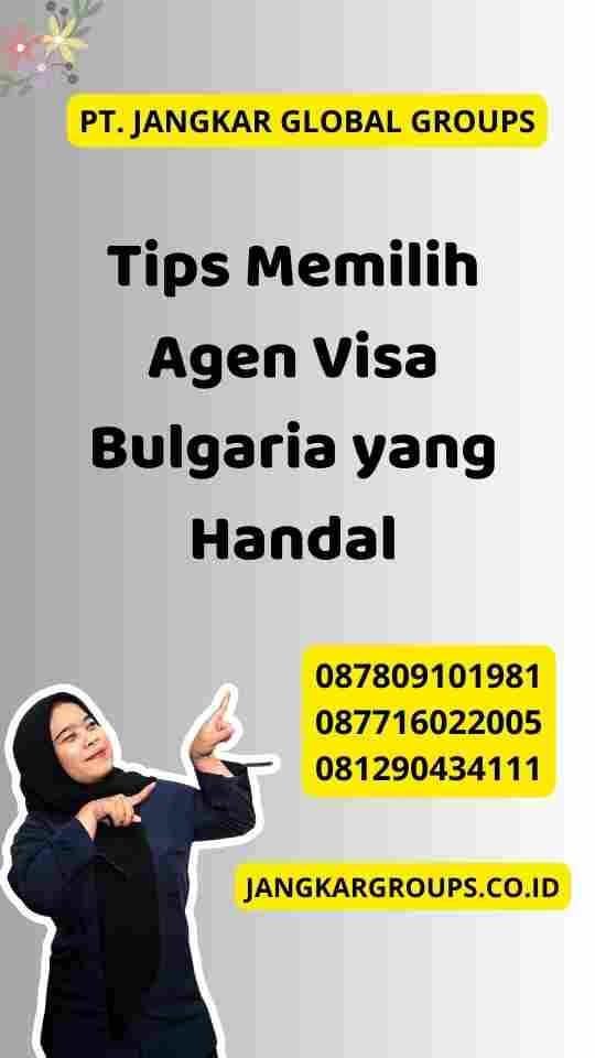 Tips Memilih Agen Visa Bulgaria yang Handal