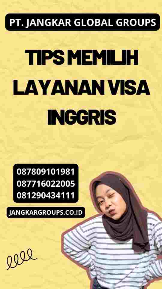 Tips Memilih Layanan Visa Inggris