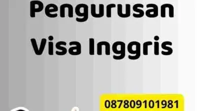 Tips Memilih Pengurusan Visa Inggris