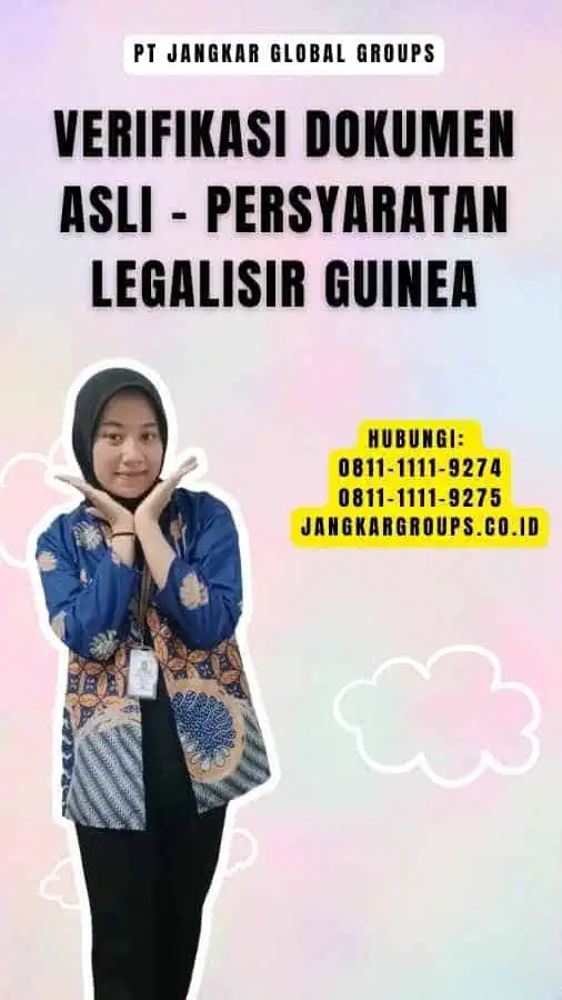 Verifikasi Dokumen Asli - Persyaratan Legalisir Guinea