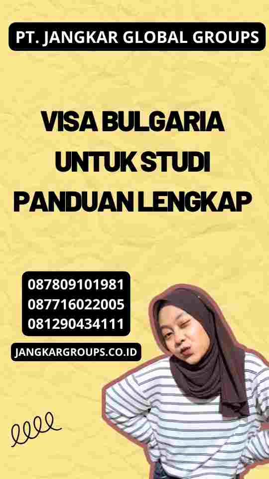 Visa Bulgaria untuk Studi Panduan Lengkap