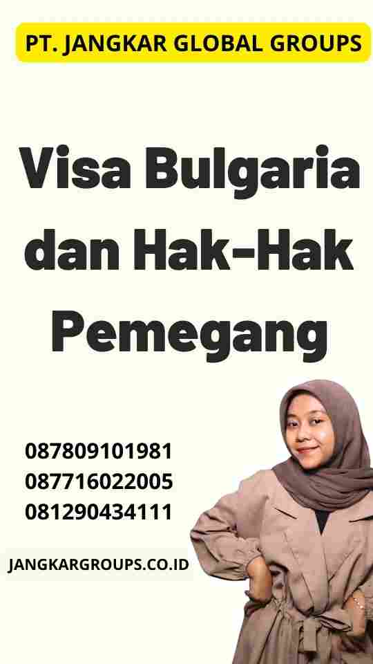 Visa Bulgaria dan Hak-Hak Pemegang