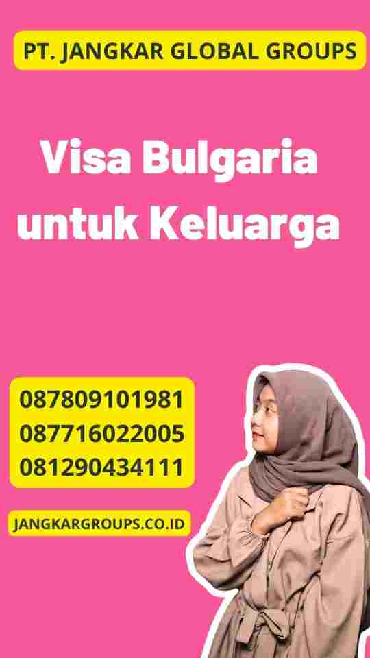 Visa Bulgaria untuk Keluarga