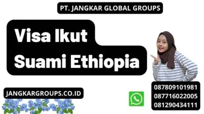 Visa Ikut Suami Ethiopia