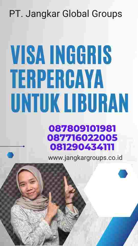 Visa Inggris Terpercaya untuk Liburan