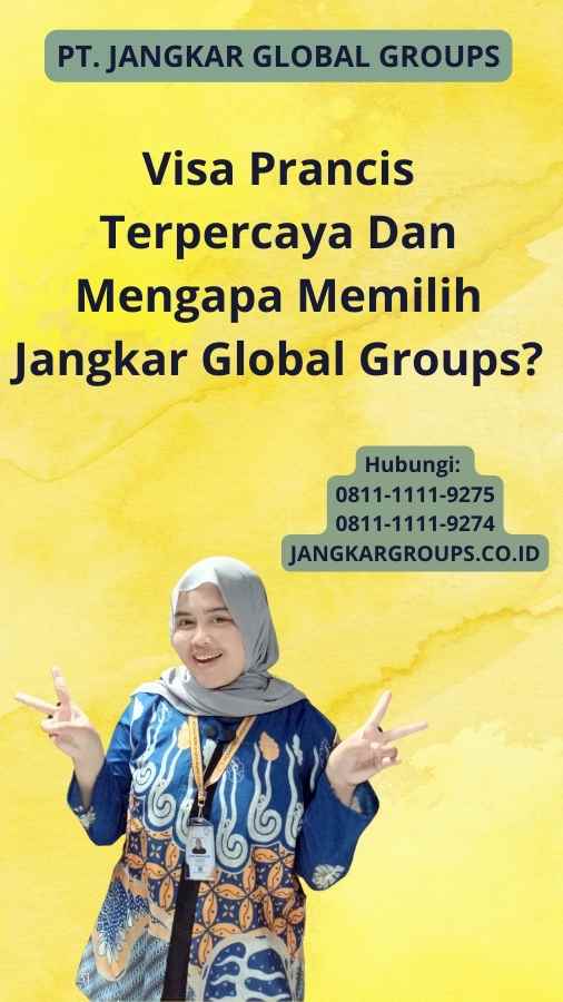 Visa Prancis Terpercaya Dan Mengapa Memilih Jangkar Global Groups?