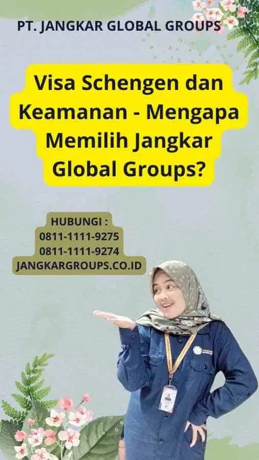 Visa Schengen dan Keamanan - Mengapa Memilih Jangkar Global Groups?