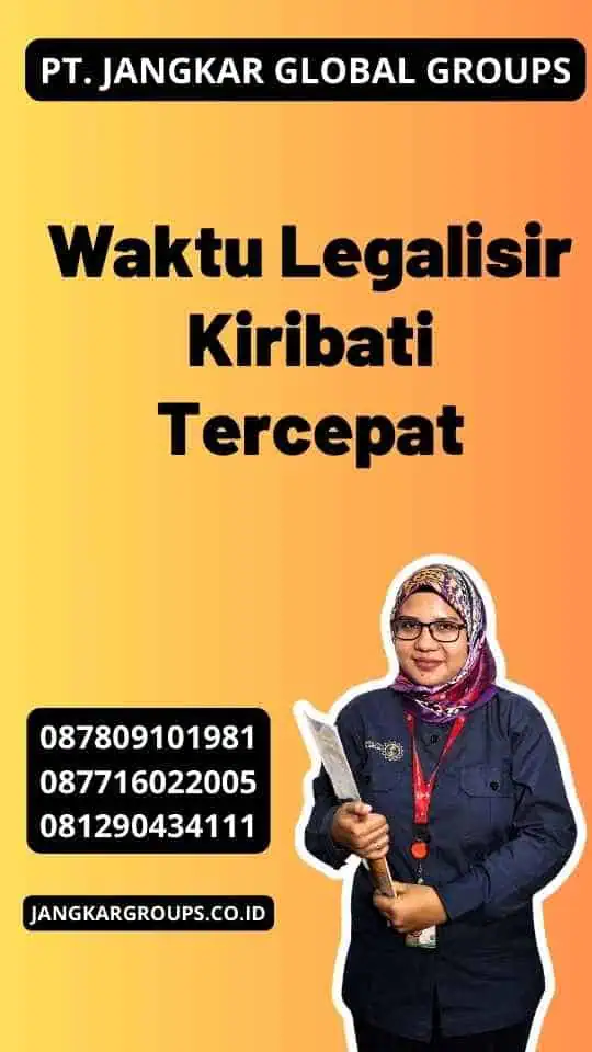 Waktu Legalisir Kiribati Tercepat