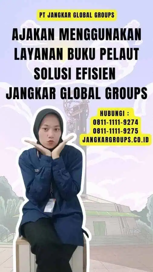 Ajakan Menggunakan Layanan Buku Pelaut Solusi Efisien Jangkar Global Groups