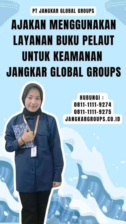 Ajakan Menggunakan Layanan Buku Pelaut Untuk Keamanan Jangkar Global Groups