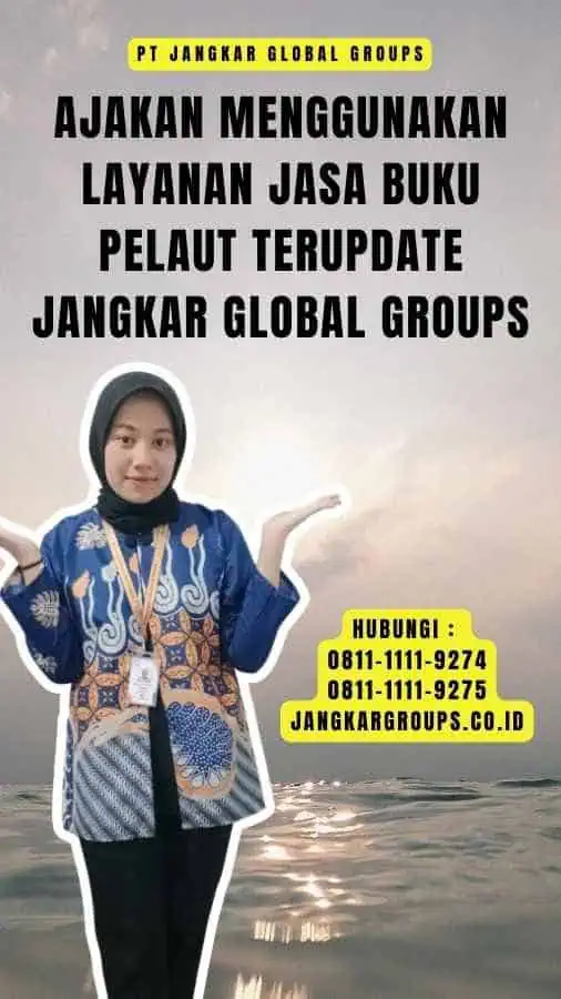 Ajakan Menggunakan Layanan Jasa Buku Pelaut Terupdate Jangkar Global Groups