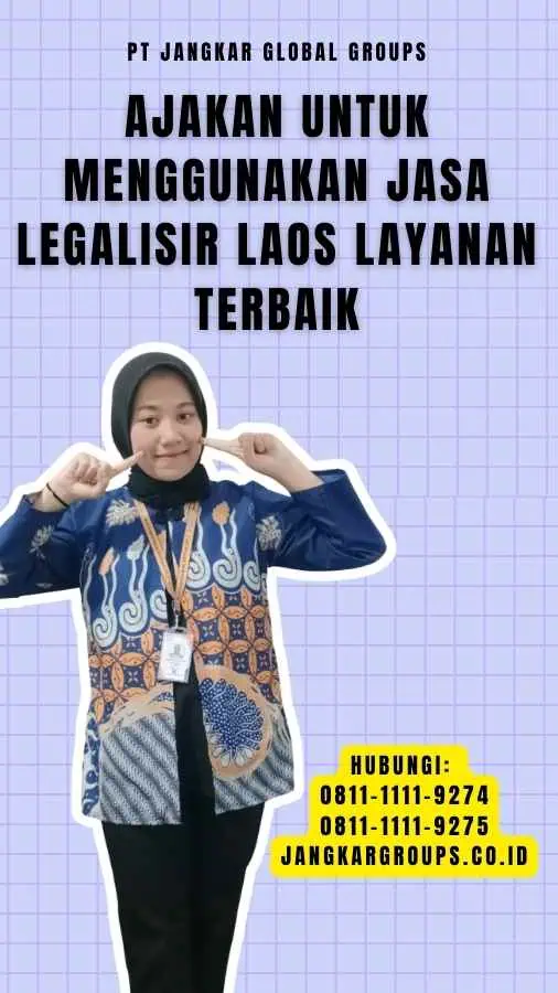 Ajakan untuk Menggunakan Jasa Legalisir Laos Layanan Terbaik