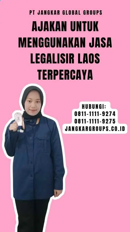 Ajakan untuk Menggunakan Jasa Legalisir Laos Terpercaya